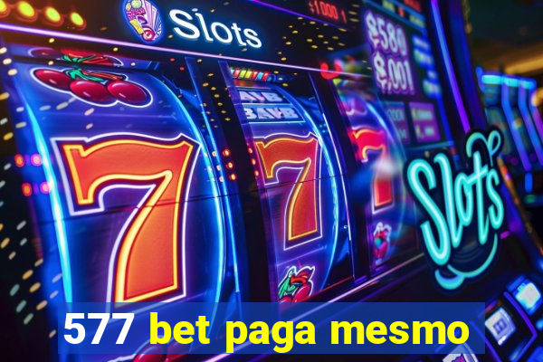 577 bet paga mesmo